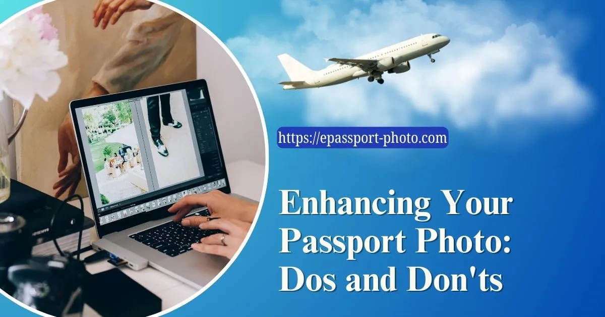 Enhancing Your Passport Photo: Dos and Don'ts Feature Image